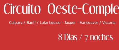 Circuito Canada Oeste Completo